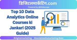 Top 10 Data Analytics Online Courses ki Jankari (2025 Guide)